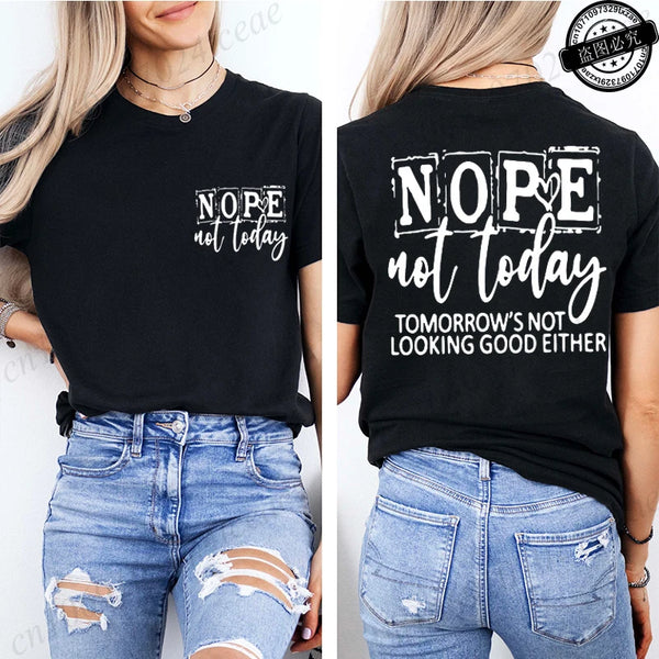 T-Shirt with Nope Not Today Letter Print Design Women's Summer.