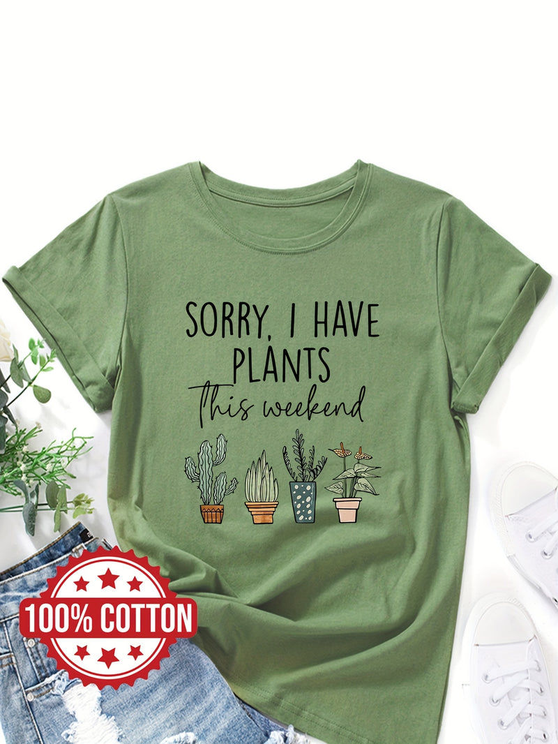 Women's "Sorry, I Have Plants This Weekend" Graphic T-Shirt.