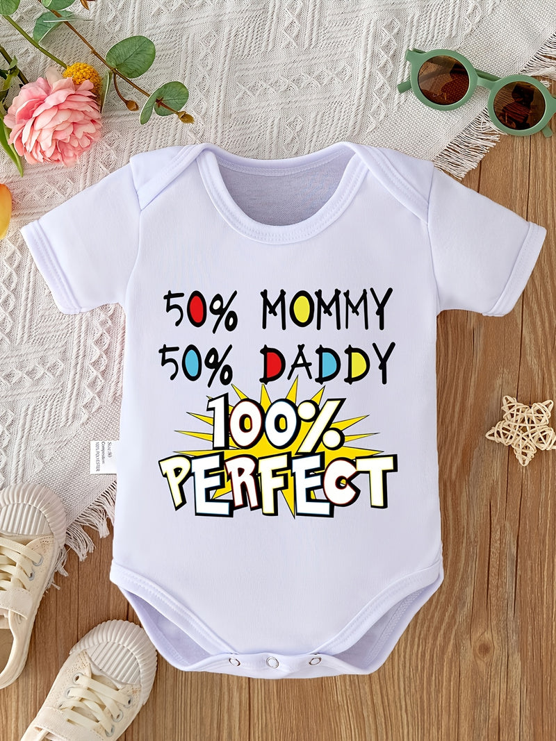 50% Mommy 50% Daddy 100% Perfect Bodysuit Newborn Romper.