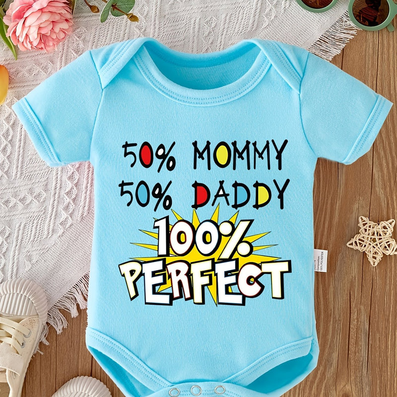 50% Mommy 50% Daddy 100% Perfect Bodysuit Newborn Romper.
