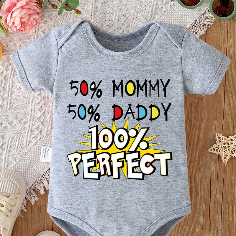 50% Mommy 50% Daddy 100% Perfect Bodysuit Newborn Romper.