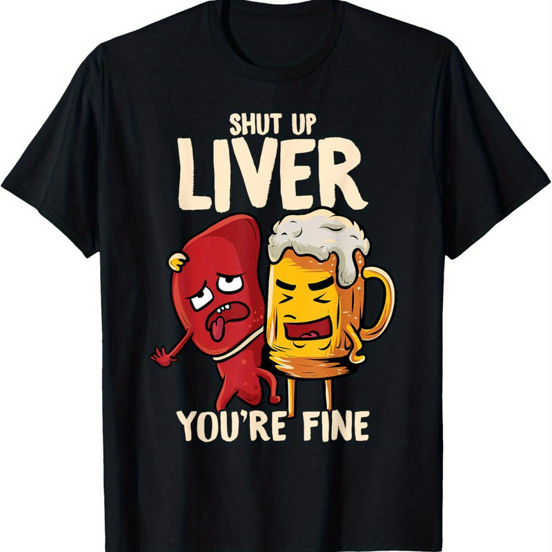 Shut Up Liver You'Re Good Funny Drinking.