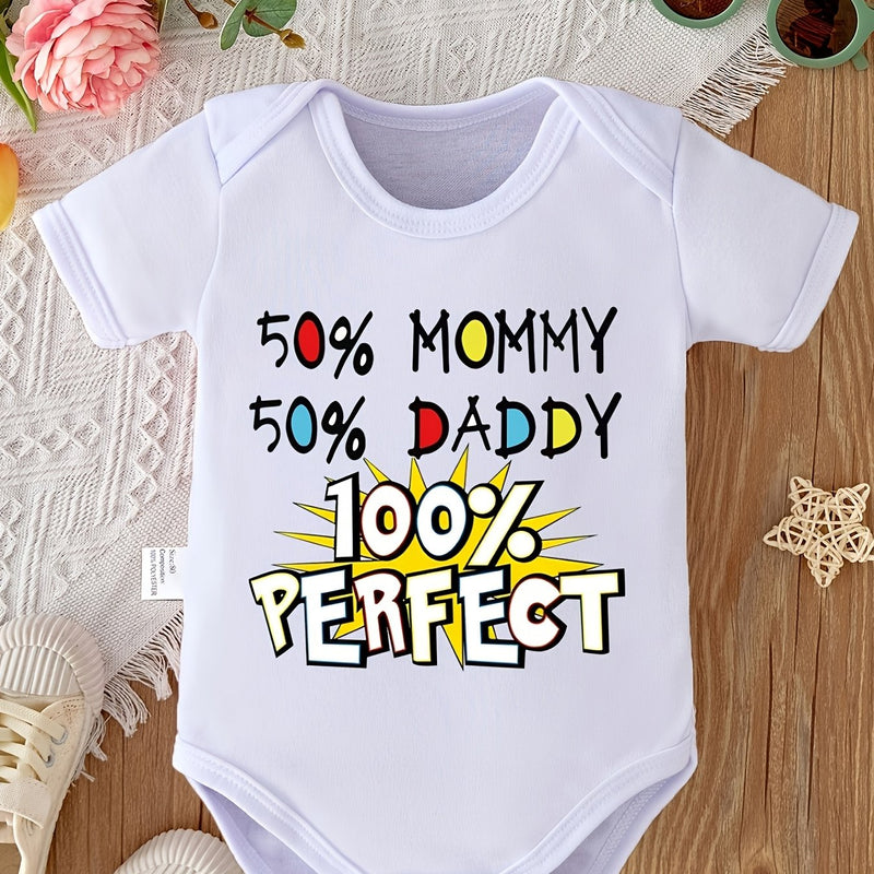 50% Mommy 50% Daddy 100% Perfect Bodysuit Newborn Romper.