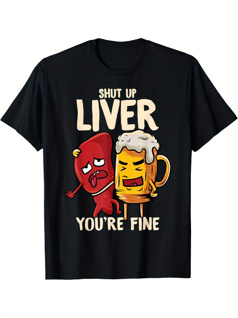 Shut Up Liver You'Re Good Funny Drinking.